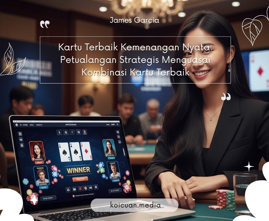 Kartu Terbaik Kemenangan Nyata: Petualangan Strategis Menguasai Kombinasi Kartu Terbaik