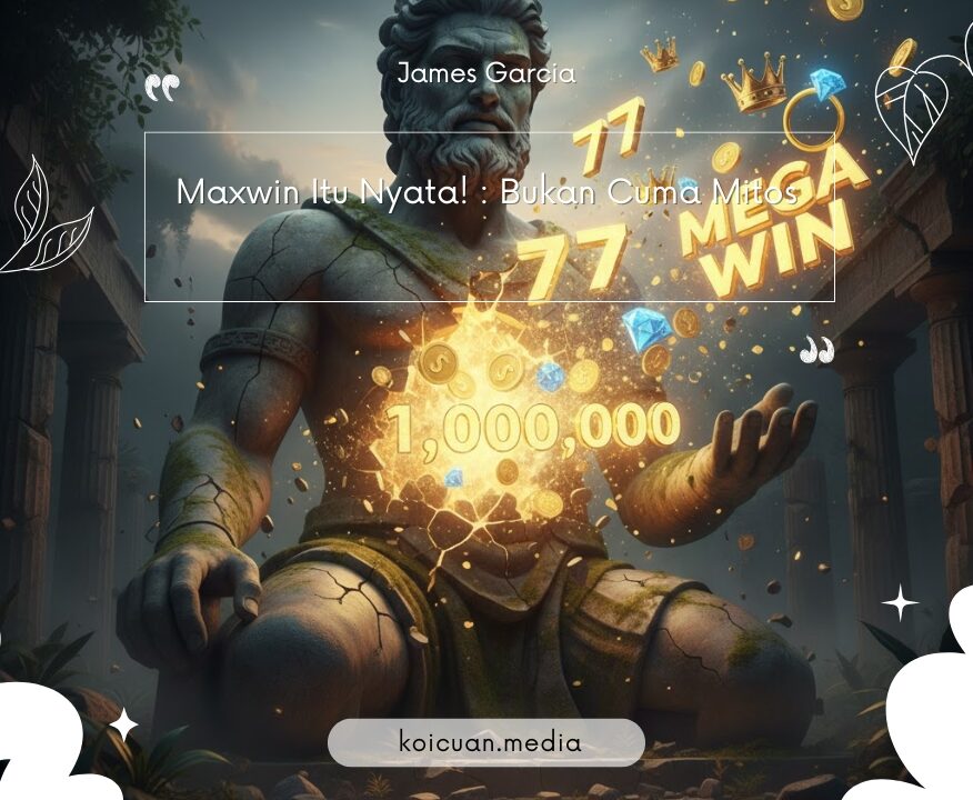 Maxwin Itu Nyata! : Bukan Cuma Mitos